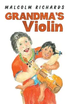Grandma’s Violin, Hardback/Malcolm Richards
