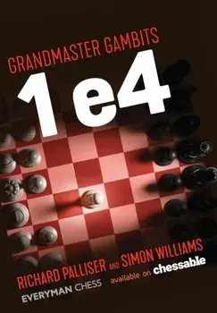 Grandmaster Gambits: 1 e4, Paperback/Simon Williams