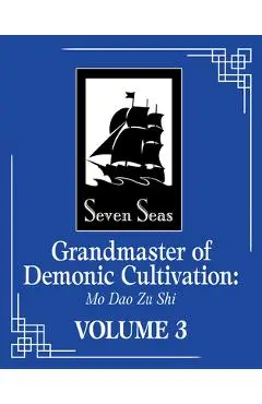 Grandmaster of Demonic Cultivation: Mo DAO Zu Shi (the Comic / Manhua) Vol. 3 - Mo Xiang Tong Xiu