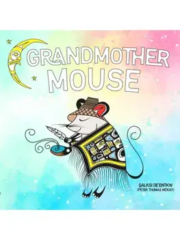 Grandmother Mouse, Hardback/Peter Thomas McKay