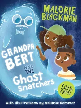 Grandpa Bert and the Ghost Snatchers, Paperback/Malorie Blackman