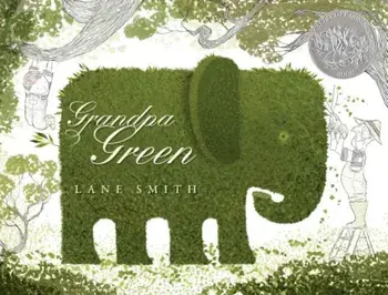 Grandpa Green, Hardcover/Lane Smith