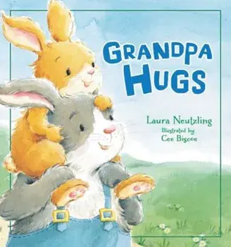 Grandpa Hugs, Hardcover/Laura Neutzling