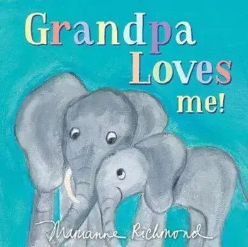 Grandpa Loves Me!, Board book/Marianne Richmond