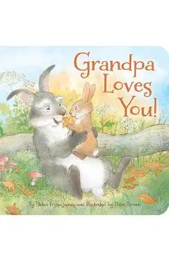 Grandpa Loves You - Helen Foster James