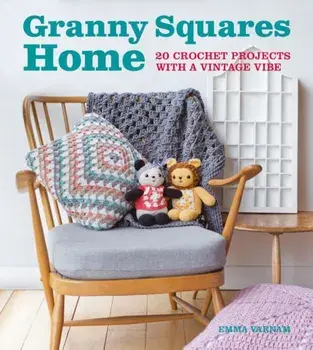Granny Squares Home: 20 Projects with a Vintage Vibe, Paperback/Guild of Master Craftsman Publications