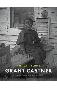Grant Castner: The Lost Archive - Nicholas P. Ciotola