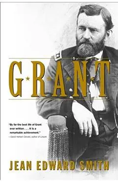 Grant - Jean Edward Smith