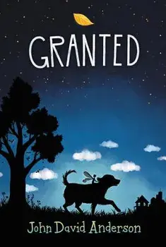Granted, Paperback/John David Anderson