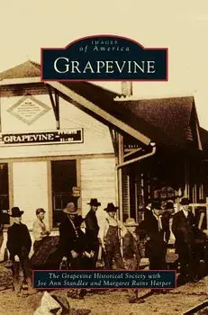 Grapevine, Hardcover/Grapevine Historical Society