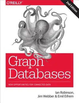 Graph Databases: New Opportunities for Connected Data, Paperback/Ian Robinson