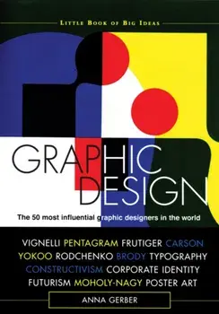 Graphic Design. The 50 Most Influential Graphic Designers in the World, Hardback/Christopher Mount