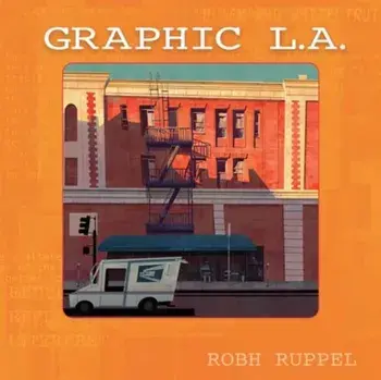 Graphic LA Revised Edition, Paperback/Robh Ruppel