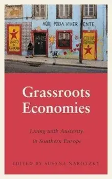 Grassroots Economies. Living with Austerity in Southern Europe, Paperback/***