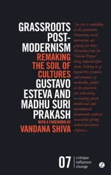 Grassroots Postmodernism, Paperback/Gustavo Esteva