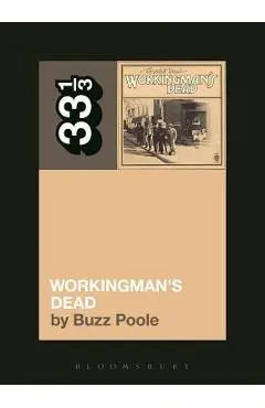 Grateful Dead's Workingman's Dead - Buzz Poole