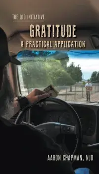 Gratitude: A Practical Application: The QJO Initiative: Book 2, Paperback/Aaron Chapman