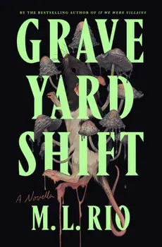 Graveyard Shift. A Novella, Paperback/M. L. Rio