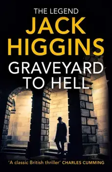 Graveyard to Hell, Paperback/Jack Higgins