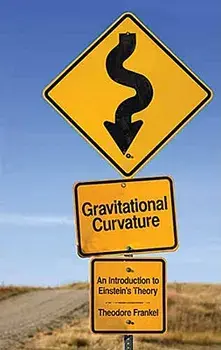 Gravitational Curvature: An Introduction to Einstein's Theory, Paperback/Theodore Frankel