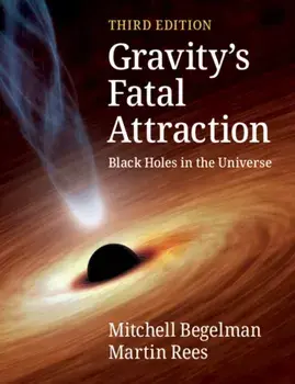 Gravity's Fatal Attraction. Black Holes in the Universe, Paperback/Martin Rees