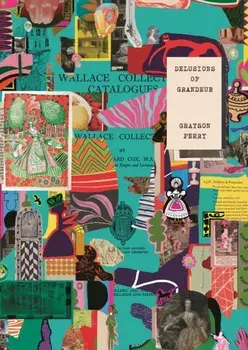 Grayson Perry. Delusions of Grandeur, Paperback/Mr Grayson Perry