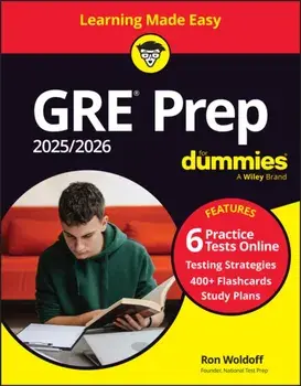 GRE Prep 2025/2026 For Dummies. Book + 6 Practice Tests + 400 Flashcards Online, 13 ed, Paperback/Ron (National Test Prep) Woldoff