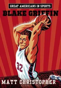 Great Americans in Sports: Blake Griffin, Paperback/Matt Christopher