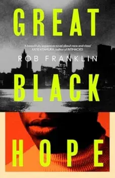 Great Black Hope, Hardback/Rob Franklin