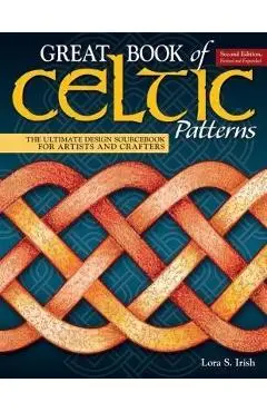 Great Book of Celtic Patterns, Second Edition, Revised and E