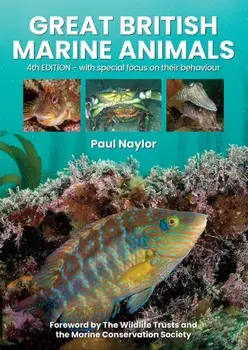 Great British Marine Animals, Paperback/Paul Naylor