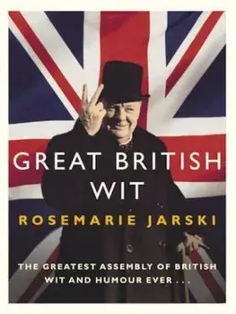 Great British Wit, Paperback/Rosemarie Jarski