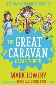 Great Caravan Catastrophe, Paperback/Mark Lowery