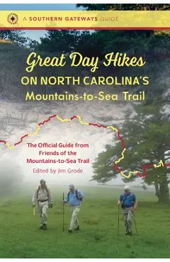 Great Day Hikes on North Carolina's Mountains-To-Sea Trail - Friends Of The Mountains-to-sea Trail