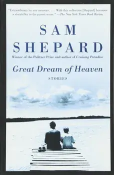 Great Dream of Heaven, Paperback/Sam Shepard