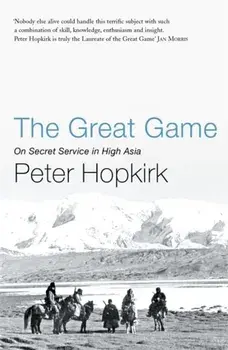 Great Game, Paperback/Peter Hopkirk