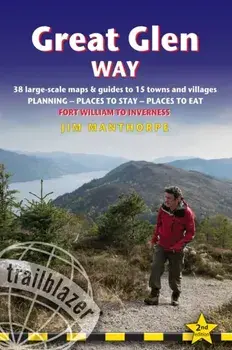 Great Glen Way (Trailblazer British Walking Guide). 38 Large-Scale Maps & Guides to 18 Towns and Villages - Planning, Places to Stay, Places to Eat - Fort William to Inverness, 2 Revised edition, Paperback/***