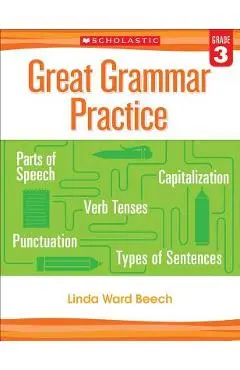 Great Grammar Practice: Grade 3 - Linda Beech