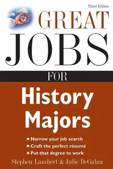 Great Jobs for History Majors, Paperback/Stephen E. Lambert