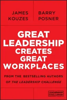 Great Leadership Creates Great Workplaces, Paperback/***
