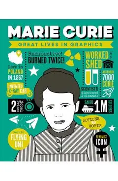 Great Lives in Graphics: Marie Curie - Great Lives In Graphics