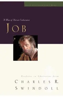 Great Lives: Job: A Man of Heroic Endurance - Charles R. Swindoll