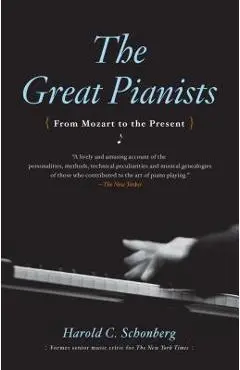Great Pianists - Harold C. Schonberg
