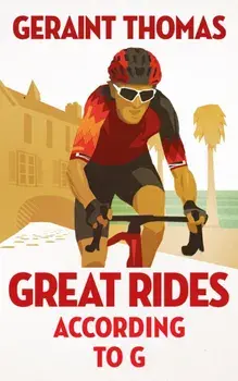 Great Rides According to G, Hardback/Geraint Thomas