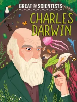 Great Scientists: Charles Darwin, Hardback/Anna Baker
