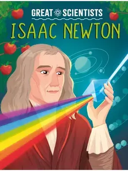 Great Scientists: Isaac Newton, Paperback/Anna Baker