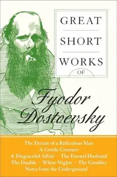 Great Short Works of Fyodor Dostoevsky, Paperback/Fyodor Dostoyevsky