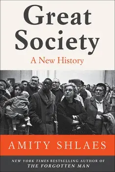 Great Society: A New History, Paperback/Amity Shlaes