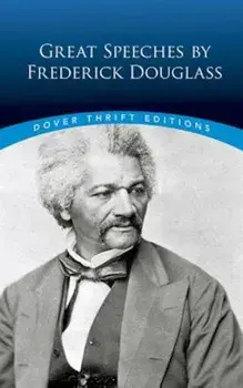 Great Speeches by Frederick Douglass, Paperback/Frederick Douglass
