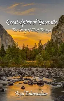 Great Spirit of Yosemite: The Story of Chief Tenaya, Paperback/Paul Edmondson